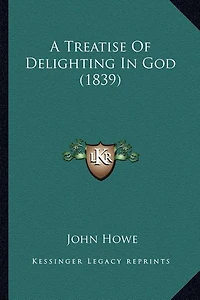 A Treatise Of Delighting In God (1839)