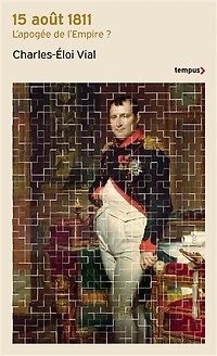 15 août 1811: l'apogée de l'Empire ?