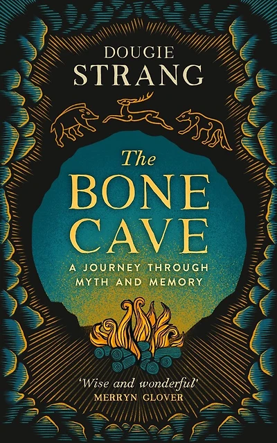 The Bone Cave: A Highland Journey through Myth and Memory