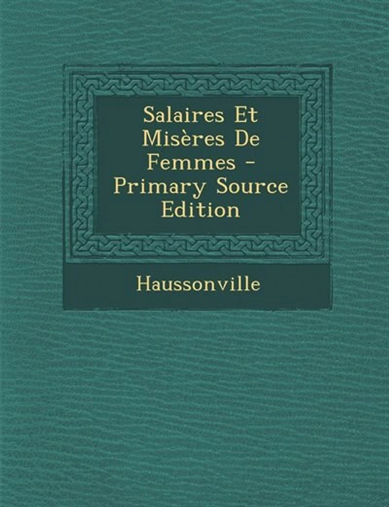 Salaires Et Misères De Femmes
