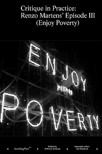 Critique in Practice: Renzo Martens' Episode III (Enjoy Poverty)