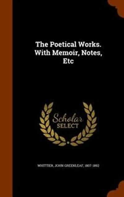 The Poetical Works. With Memoir, Notes, Etc