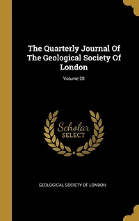 The Quarterly Journal Of Geological Society London; Volume