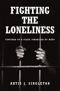 Fighting the Loneliness: Confined to a Place Inhabited by Many