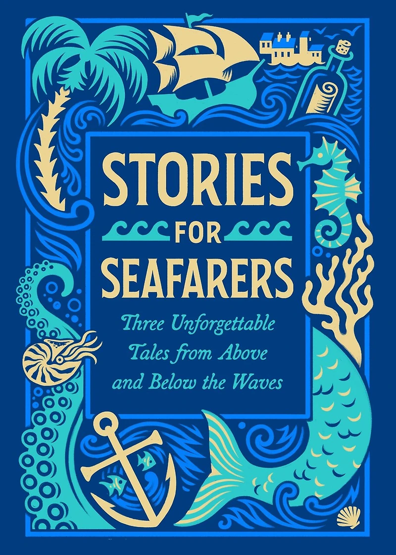 Stories for Seafarers: Three Unforgettable Tales from above and below the Waves