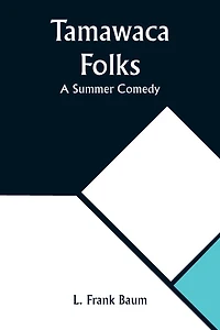 Tamawaca Folks: A Summer Comedy