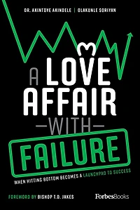 A Love Affair With Failure: When Hitting Bottom Becomes A Launchpad To Success