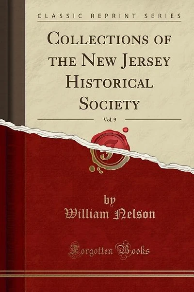 Collections of the New Jersey Historical Society, Vol. 9 (Classic Reprint)