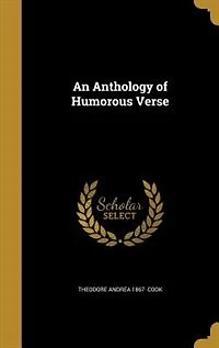 An Anthology of Humorous Verse (Classic Reprint)