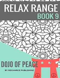 Adult Colouring Book: Doodle Pad - Relax Range Book 9: Stress Relief Adult Colouring Book - Dojo of Peace!