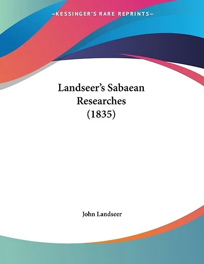 Landseer's Sabaean Researches (1835)