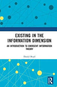 Existing the Information Dimension: An Introduction to Emergent Theory