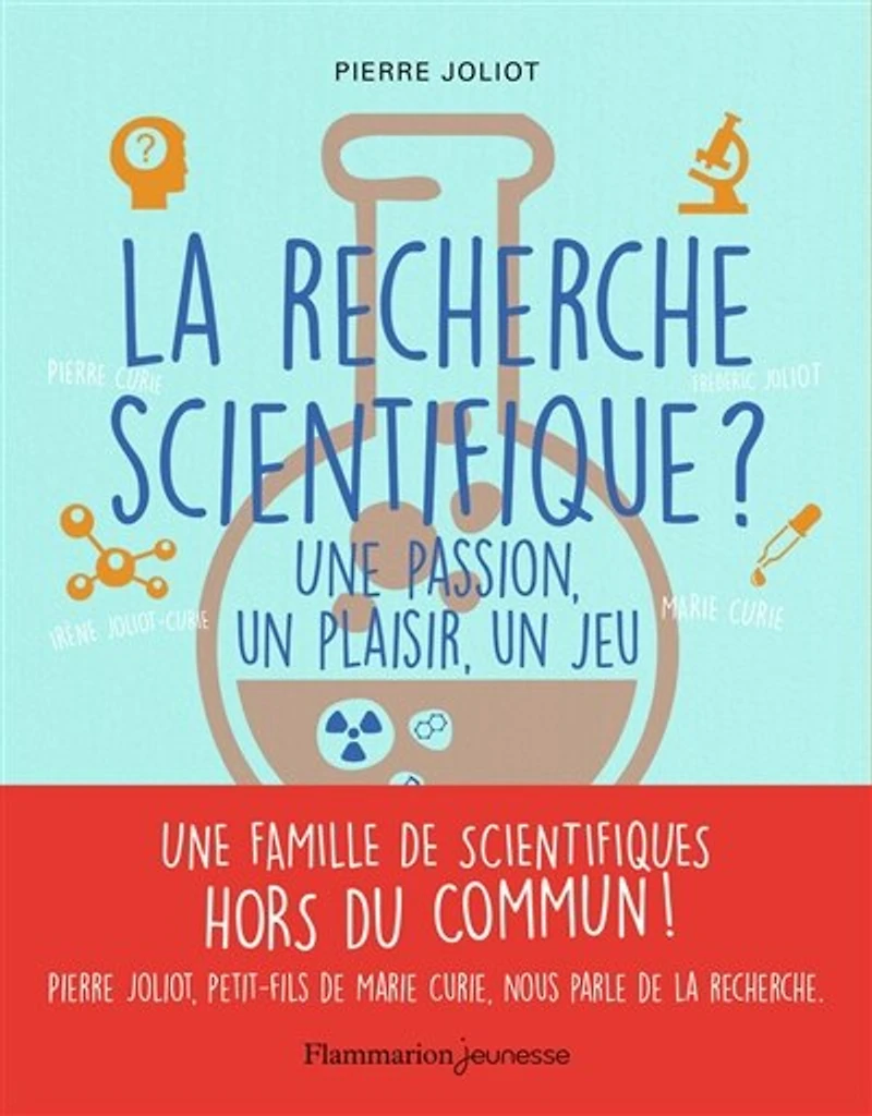 La recherche scientifique ?: une passion, un plaisir, jeu