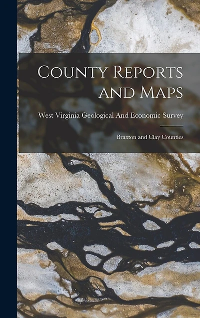 County Reports and Maps: Braxton and Clay Counties