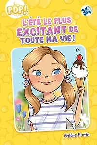 L' été le plus excitant de toute ma vie!