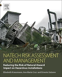 Natech Risk Assessment and Management: Reducing the of Natural-Hazard Impact on Hazardous Installations