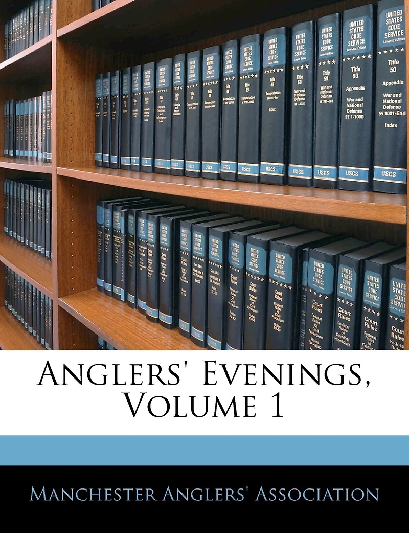 Anglers' Evenings, Volume 1