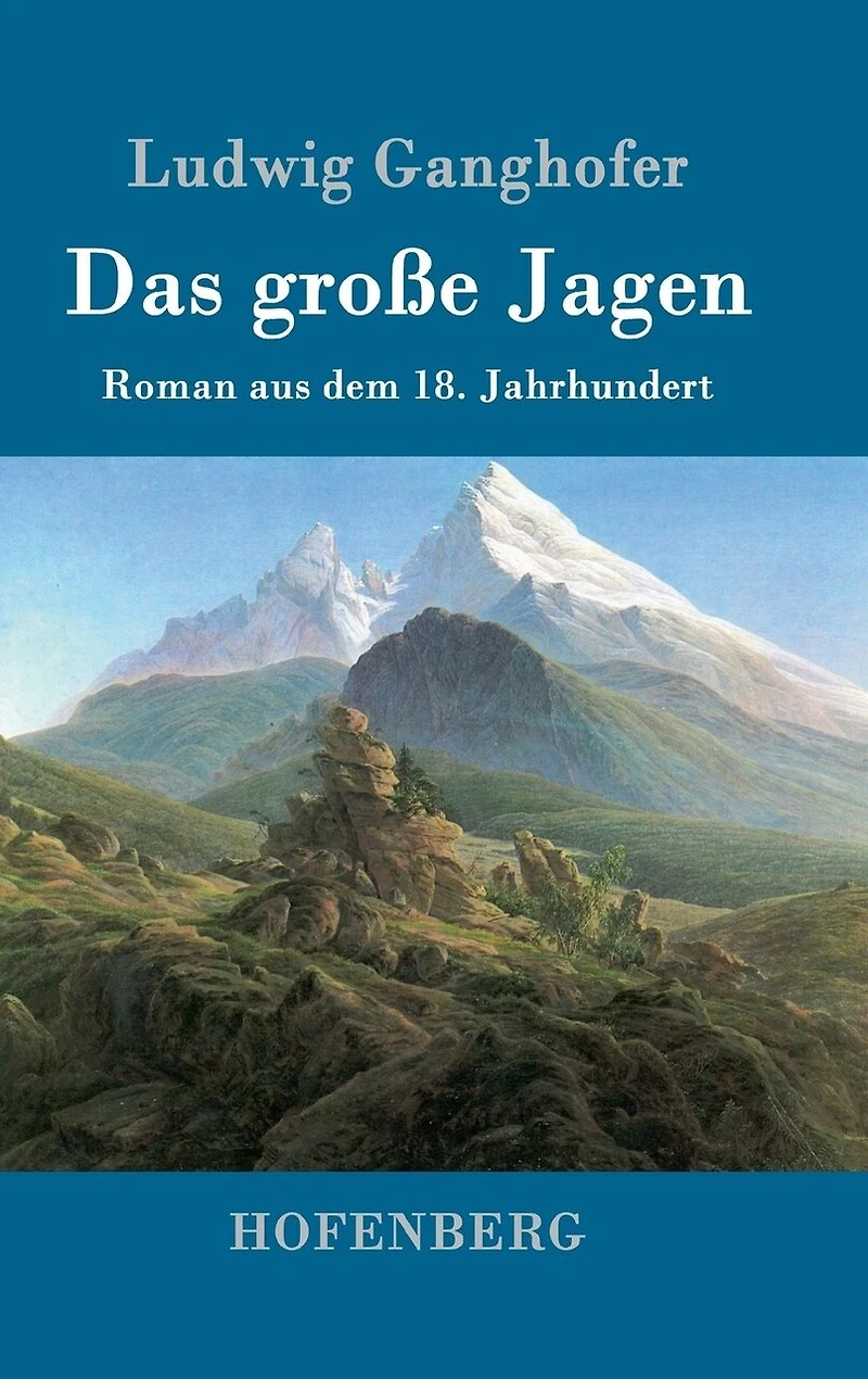 Das große Jagen: Roman aus dem 18. Jahrhundert
