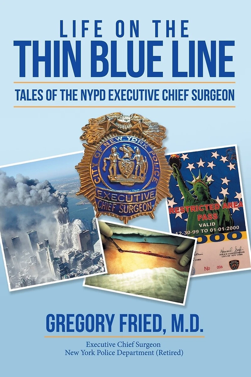 Life on the Thin Blue Line: Tales of NYPD Executive Chief Surgeon