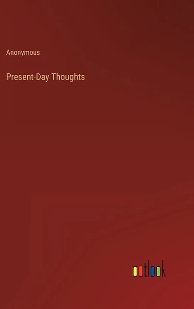 Present-Day Thoughts