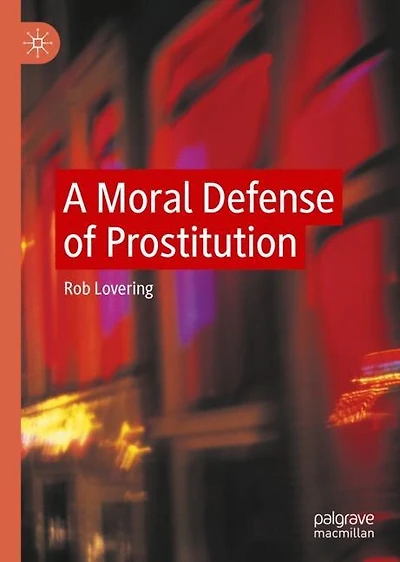 A Moral Defense Of Prostitution