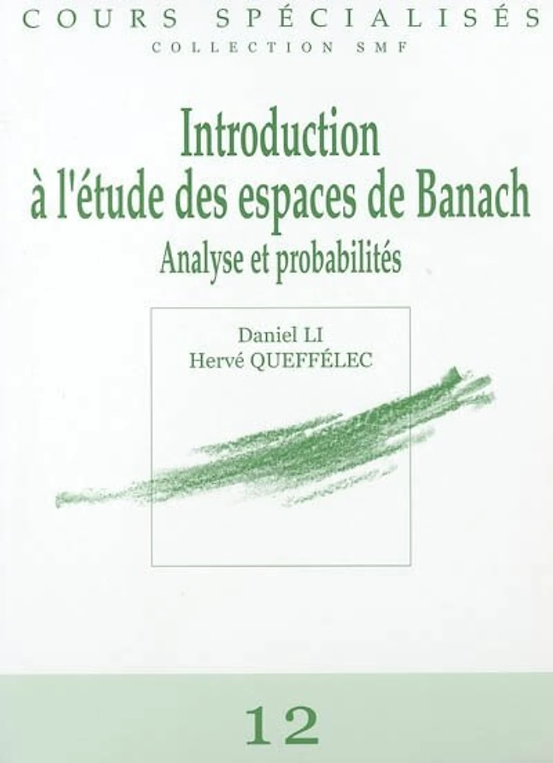 Introduction à l'étude des espaces de Banach : analyse et probabilités: analyse et probabilités