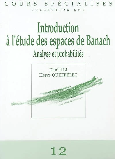 Introduction à l'étude des espaces de Banach : analyse et probabilités: analyse et probabilités