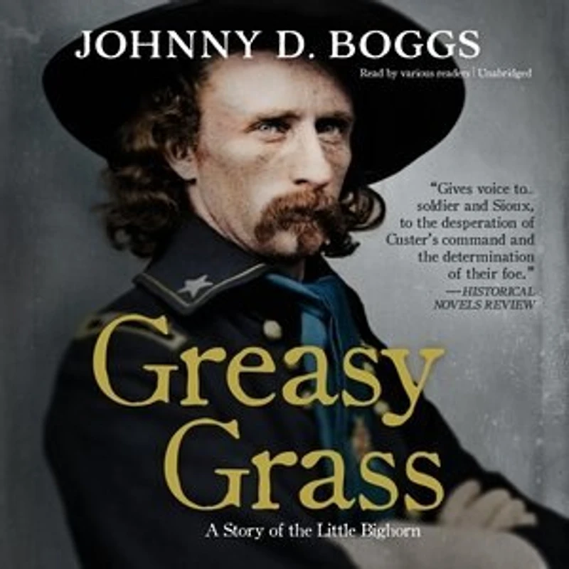 Greasy Grass: A Story Of The Little Bighorn