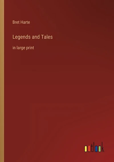 Legends and Tales: in large print