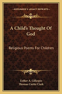 A Child's Thought Of God: Religious Poems For Children