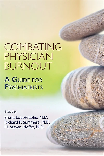 Combating Physician Burnout: A Guide For Psychiatrists