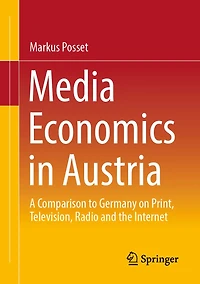 Media Economics Austria: A Comparison to Germany on Print, Television, Radio and the Internet