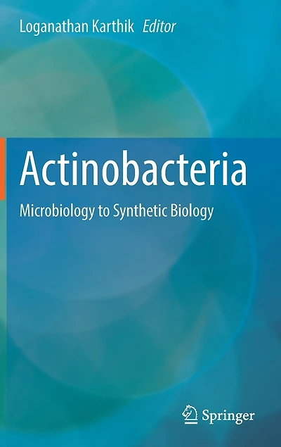 Actinobacteria: Microbiology To Synthetic Biology