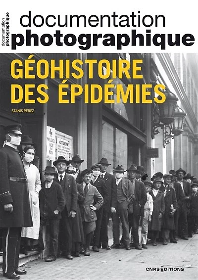 Documentation photographique (La), n°8154. Géohistoire des épidémies