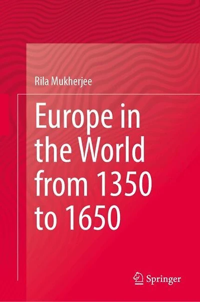 Europe the World from 1350 to 1650