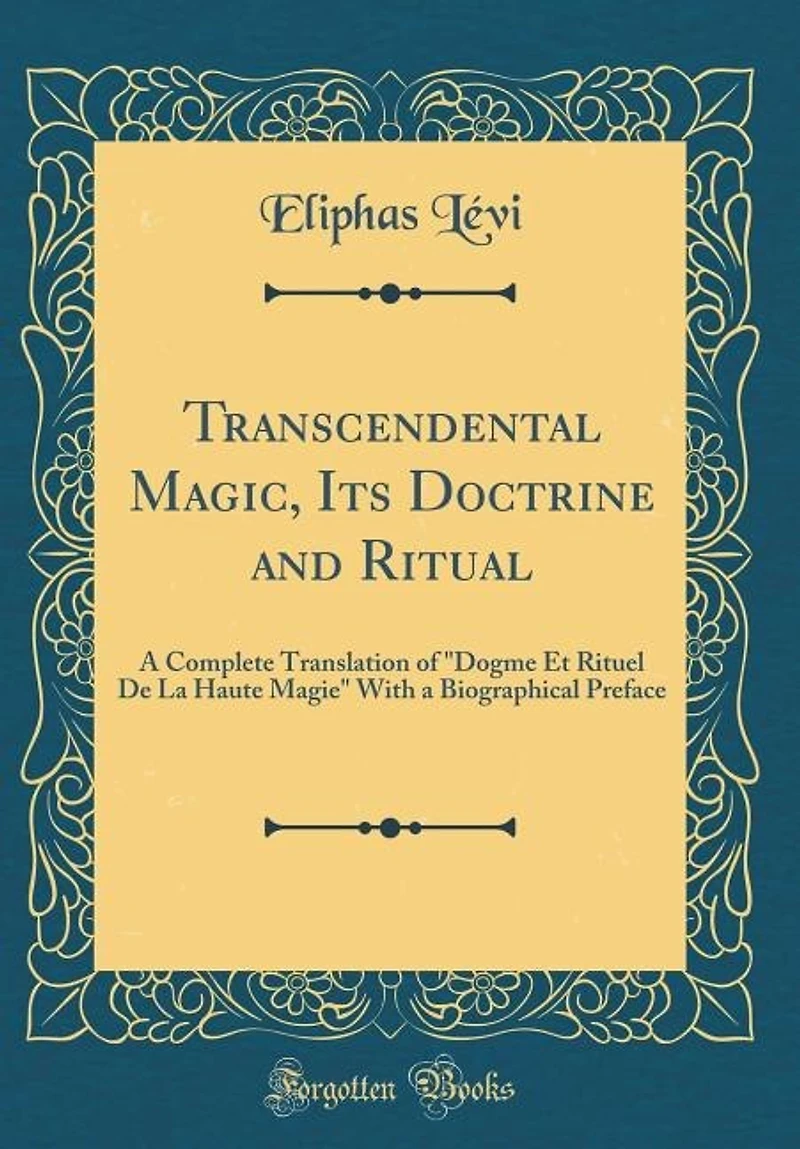 Transcendental Magic, its Doctrine and Ritual