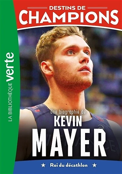 Une biographie de Kevin Mayer: roi du décathlon