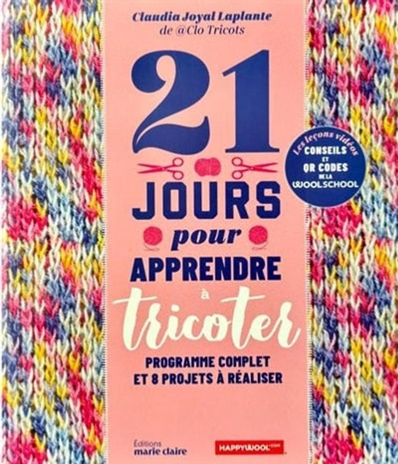 21 jours pour apprendre à tricoter: programme complet et 8 projets à réaliser