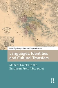 Languages, Identities and Cultural Transfers: Modern Greeks the European Press (1850-1900)