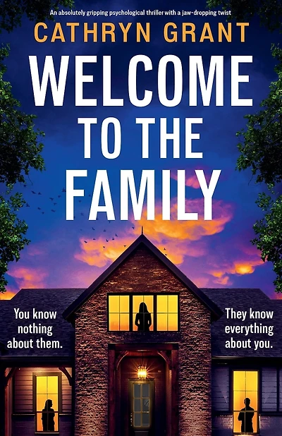 Welcome to the Family: An absolutely gripping psychological thriller with a jaw-dropping twist