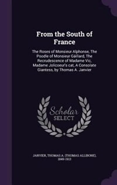 From the South of France: Roses Monsieur Alphonse, Poodle Gaillard, Recrudescence Madame Vic, M