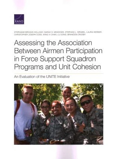 Assessing the Association Between Airmen Participation in Force Support Squadron Programs and Unit Cohesion: An Evaluation of the UNITE Initiative