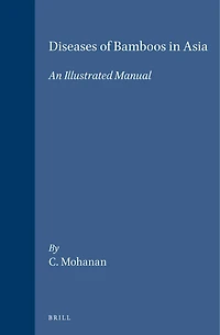 Diseases of Bamboos in Asia: An Illustrated Manual