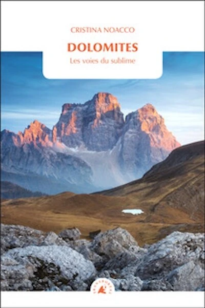 Dolomites : les voies du sublime: les voies du sublime