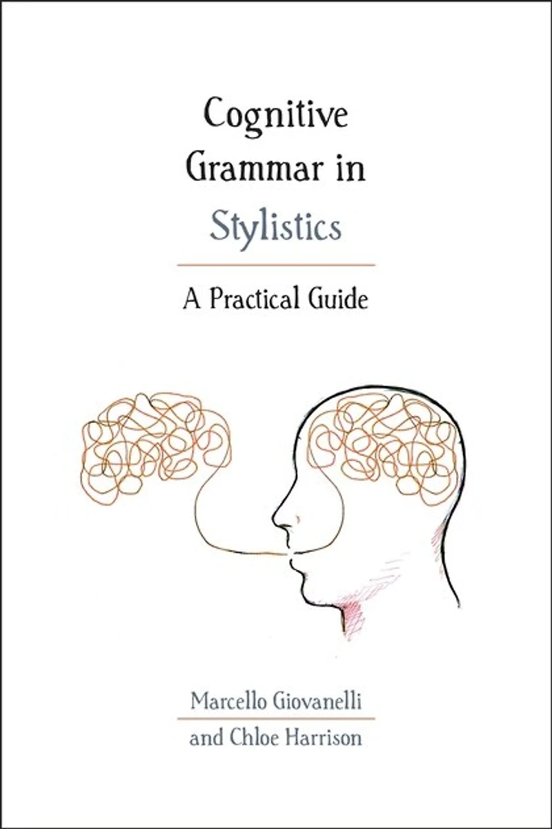 Cognitive Grammar Stylistics: A Practical Guide