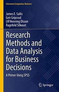 Research Methods and Data Analysis for Business Decisions: A Primer Using SPSS