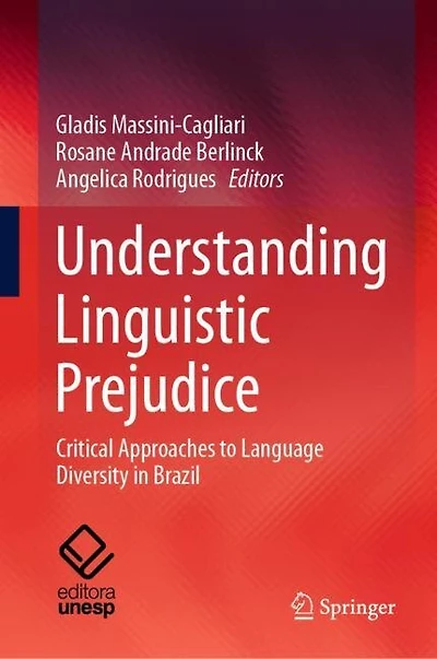 Understanding Linguistic Prejudice: Critical Approaches to Language Diversity Brazil