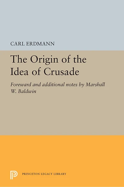the Origin of Idea Crusade: Foreword and additional notes by Marshall W. Baldwin