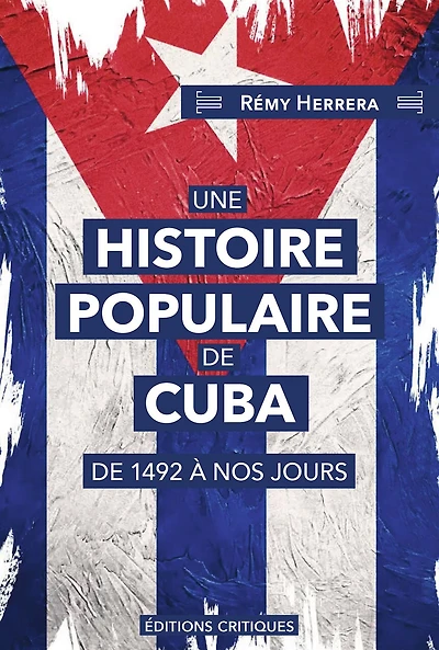 Une histoire populaire de Cuba: De 1492 à nos jours