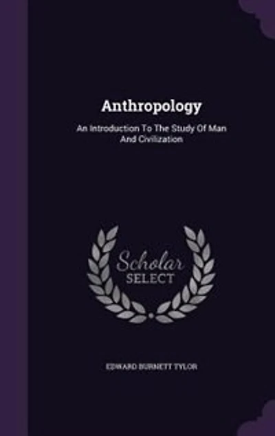 Anthropology: An Introduction To The Study Of Man And Civilization